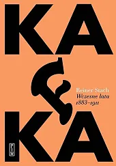 Kafka Wczesne lataReiner Stach Kafka Wczesne lataReiner Stach