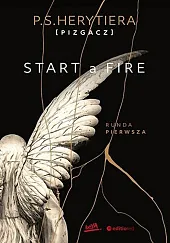 Start a Fire Runda pierwszaS.P. Herytiera