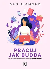 Pracuj jak Budda Pracuj jak Budda