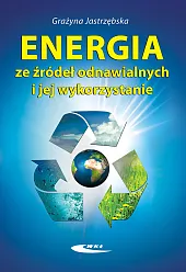 Energia ze źródeł odnawialnych i jej,Grażyna Jastrzębska