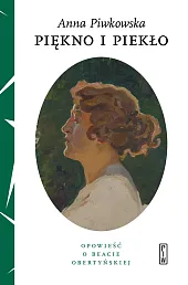 Piękno i piekłoAnna Piwkowska