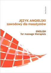 Język angielski zawodowy dla masażystówEwa Fleischer Język angielski zawodowy dla masażystówEwa Fleischer