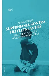 Superniania kontra trzyletni AntośAnna Golus Superniania kontra trzyletni AntośAnna Golus