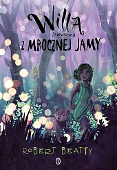 Willa dziewczyna z Mrocznej JamyRobert Beatty