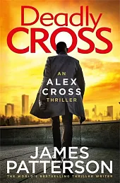 Deadly CrossJames Patterson Deadly CrossJames Patterson