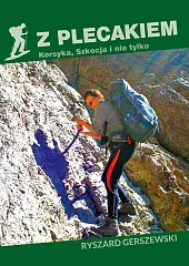 Z plecakiem Korsyka, Szkocja i nie,Ryszard Gerszewski