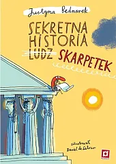 Sekretna historia ludz... skarpetekJustyna Bednarek