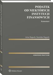 Podatek od niektórych instytucji finansowych. Komentarz Podatek od niektórych instytucji finansowych. Komentarz