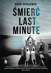 Śmierć last minuteRobert Ostaszewski Śmierć last minuteRobert Ostaszewski