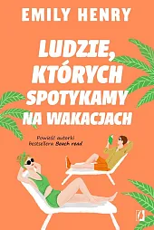Ludzie, których spotykamy na wakacjachEmily Henry