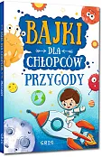 Bajki dla chłopców przygody