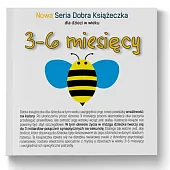 3-6 miesięcy Nowa Seria Dobra KsiążeczkaAgnieszka Starok