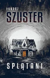 SplątaniŁukasz Szuster SplątaniŁukasz Szuster