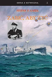 Zabić aby żyćF.Stefan Gazeł