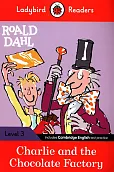 Ladybird Readers Level 3 Charlie and the Chocolate Factory