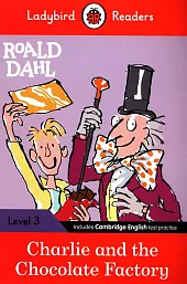 Ladybird Readers Level 3 Charlie and,Roald Dahl
