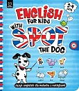 English for Kids with Spot the Dog 3-4 lata