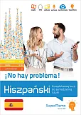 Hiszpański No hay problema! Kompleksowy kurs do samodzielnej nauki