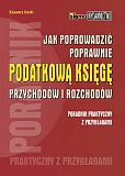 Jak poprowadzić poprawnie podatkową księgę przychodów i rozchodów Jak poprowadzić poprawnie podatkową księgę przychodów i rozchodów