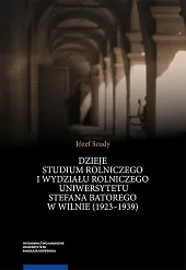 Dzieje Studium Rolniczego i Wydziału Rolniczego,Józef Szudy