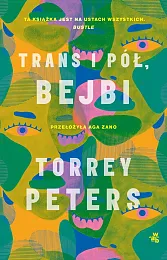 Trans i pół, bejbiPeters Torrey Trans i pół, bejbiPeters Torrey