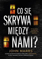 Co się skrywa między nami?John Marrs