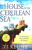 The House in the Cerulean Sea The House in the Cerulean Sea