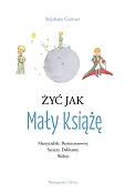 Żyć jak Mały Książę