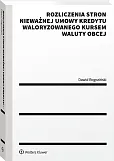 Rozliczenia stron nieważnej umowy kredytu waloryzowanego kursem waluty obcej Rozliczenia stron nieważnej umowy kredytu waloryzowanego kursem waluty obcej
