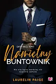 Namiętny buntownik Dirty wild Tom 1
