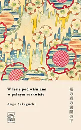 W lesie pod wiśniami w pełnym,Ango Sakaguchi