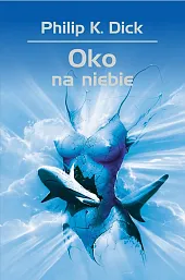 Oko na niebieK.Philip Dick