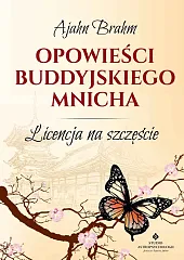 Opowieści buddyjskiego mnichaBrahm Ajahn