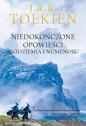 Niedokończone opowieści Śródziemia i NumenoruR.R. Tolkien J.
