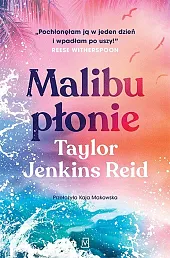 Malibu płonieTaylor Jenkins Reid