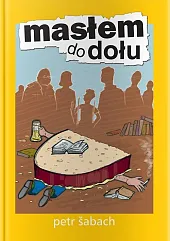 Masłem do dołuPetr Sabach