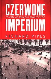 Czerwone imperiumRichard Pipes