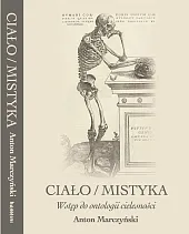 Ciało / mistykaAnton Marczyński Ciało / mistykaAnton Marczyński