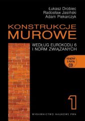 Konstrukcje murowe według Eurokodu 6 i norm związanych Tom 1 + CD Konstrukcje murowe według Eurokodu 6 i norm związanych Tom 1 + CD