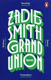 Grand UnionZadie Smith