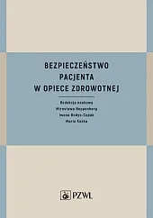 Bezpieczeństwo pacjenta w opiece zdrowotnejMirosława Noppenberg