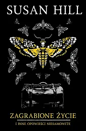 Zagrabione życie i inne opowieści niesamowite