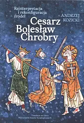 Cesarz Bolesław ChrobryAndrzej Kozicki