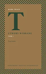 Utwory wybrane, t. 1: Prozy krótkieMark Twain
