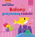 Baby Shark. Balony przynoszą radość