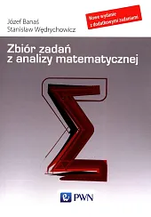 Zbiór zadań z analizy matematycznejJózef Banaś