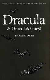 Dracula & Dracula's Guest and Other Stories