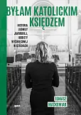 Byłam katolickim księdzem. Historia Ludmiły Javorovej, kobiety wyświęconej w Czechach