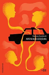 Kurs na ulicę SzczęśliwąBartosz Gardocki