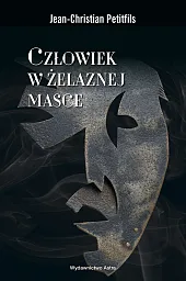 Człowiek w żelaznej masceJean-Christian Petitfils